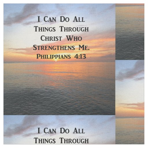 SERENE SUNRISE PHILIPPIANS 4:13 PHOTO SCRIPTURE FABRIC