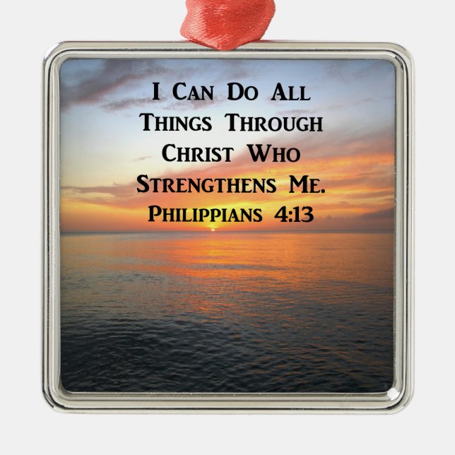 SERENE SUNRISE PHILIPPIANS 4:13 PHOTO SCRIPTURE METAL ORNAMENT (Front)