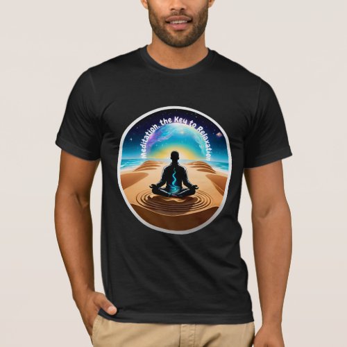 Serenity Found Meditation the Key to Relaxation T_Shirt