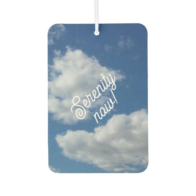 Serenity now! air freshener (Front)