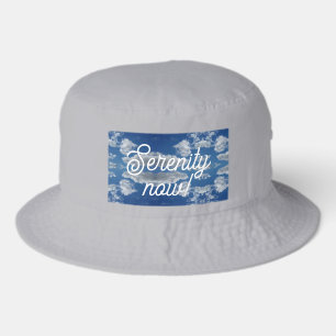 Serenity now! bucket hat