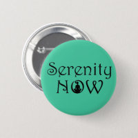 Serenity Now Button - Unique Yoga Gifts