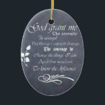 Serenity Prayer Chalkboard Gifts - trendy vintage Ceramic Ornament<br><div class="desc">The wonderful Serenity Prayer reads: God grant me the serenity to accept the things I cannot change, the courage to change the things I can and the wisdom to know the difference. It is written in chalkboard style fonts and text on an authentic chalkboard background. This makes a lovely keepsake,...</div>