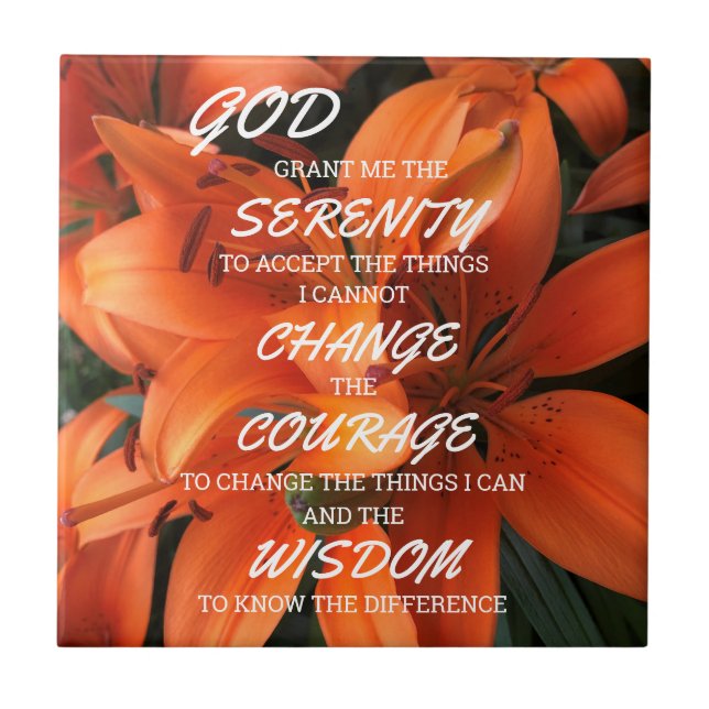 Serenity Prayer Orange Lily Flowers Photo Ceramic Tile (Front)