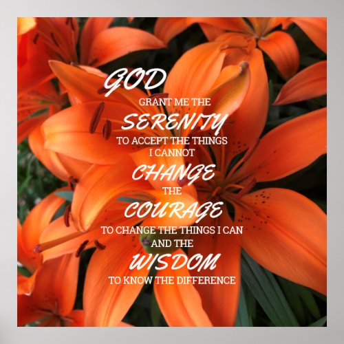 Serenity Prayer Orange Lily Flowers Photo Poster
