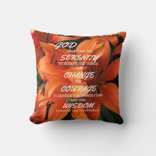 Serenity Prayer Orange Lily Flowers Photo  Throw Pillow