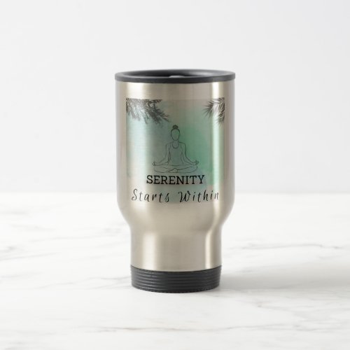 Serenity Starts Within A Message of Inner Peace Travel Mug