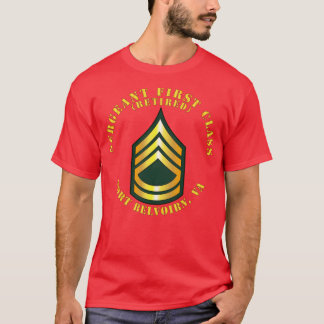 Sergeant First Class S Retired Fort Belvoir VA T-Shirt