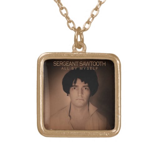 Sergeant Sawtooth All by Myself Necklace