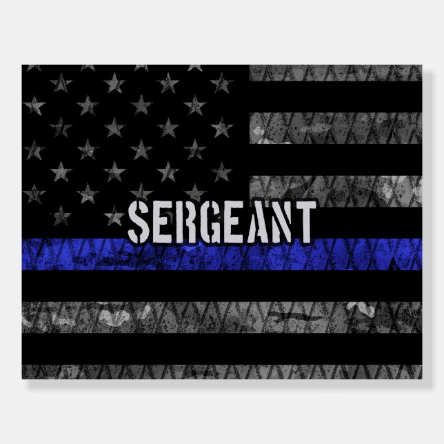 Sergeant Thin Blue Line Distressed Flag Foam Board (Front)