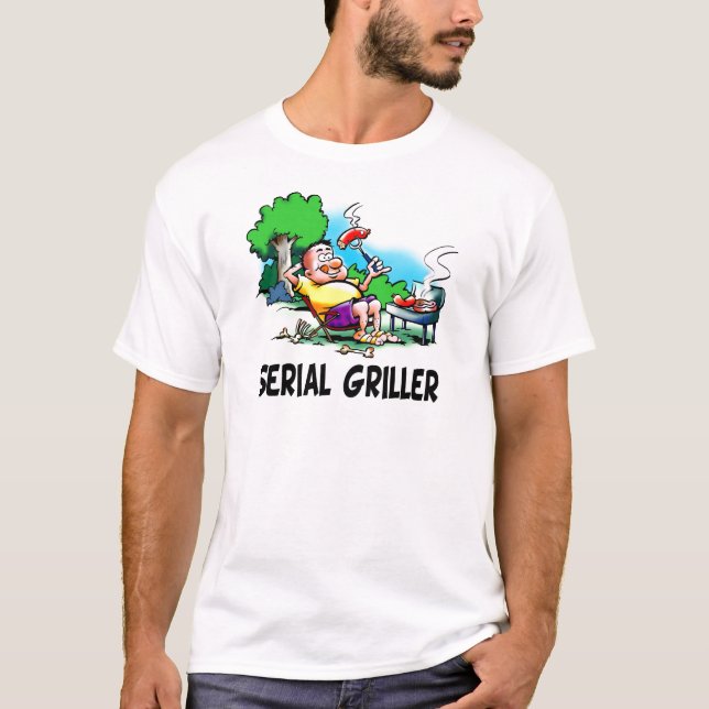 Serial Griller BBQ Fanatic T-Shirt (Front)