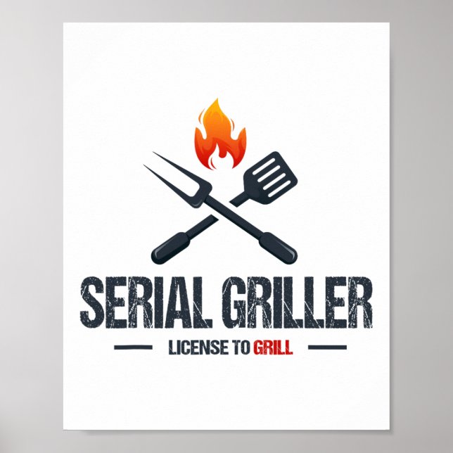 Serial Griller Bbq Smoker Grillmaster Funny Grill  Poster (Front)