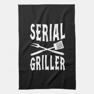 Serial Griller Funny BBQ Humor Gift Barbecue Lover Kitchen Towel