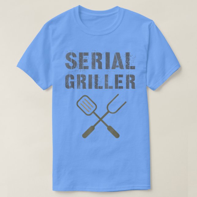 SERIAL GRILLER Funny Grilling BBQ Grill Patio Summ T-Shirt (Design Front)