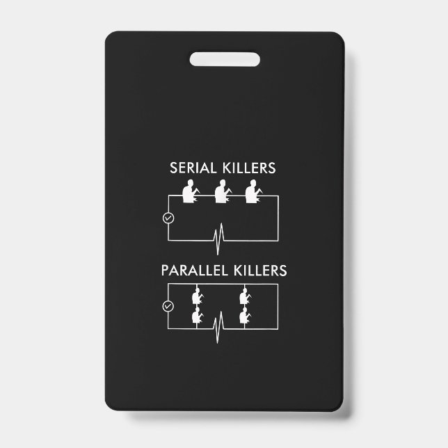 Serial Killers Parallel Killers Electrician Funny Badge (Front)