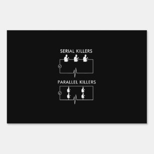 Serial Killers Parallel Killers Electrician Funny Sign