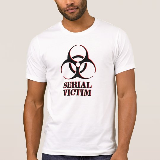 Serial Victim shirt with biohazard symbol.