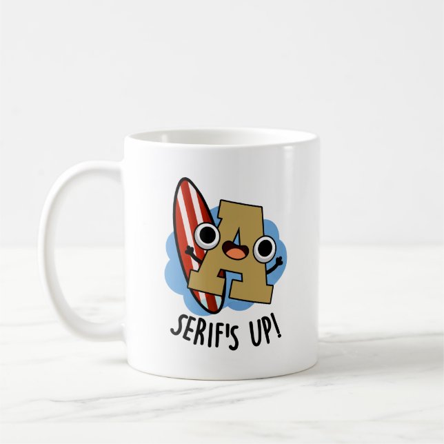 Serifs Up Funny Font Type Pun  Coffee Mug (Left)