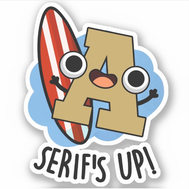 Serifs Up Funny Font Type Pun  Sticker (Front)