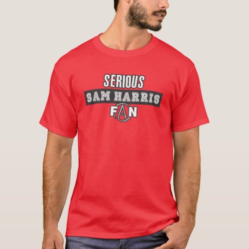 Serious Sam Harris Fan T_Shirt