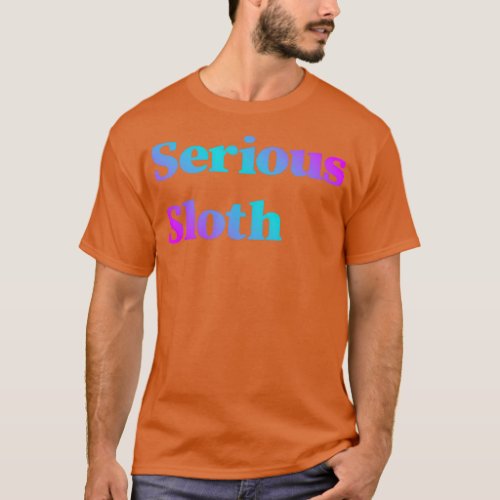 Serious Sloth T_Shirt