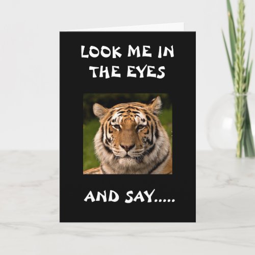 SERIOUS TIGER SAY GET WELL SOON CARD