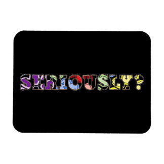 Seriously? Colorful Photo Magnet