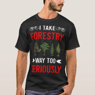 Seriously Forestry T-Shirt