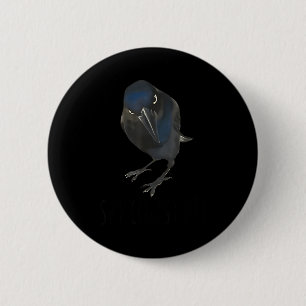 Seriously Funny Crow Sarcastic Quote Button