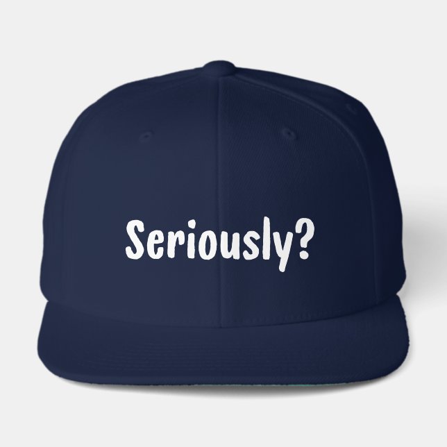 Seriously? | Funny Sarcastic Popular Quote Visor (Front)