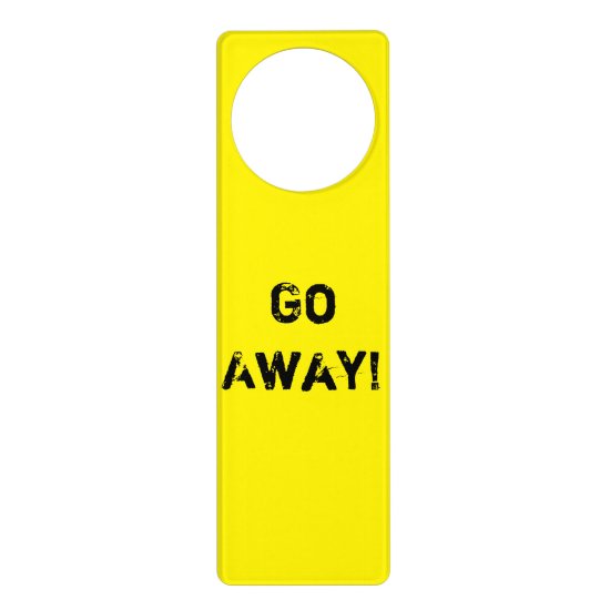 Seriously Funny Yellow Unsociable Go Away! Door Hanger