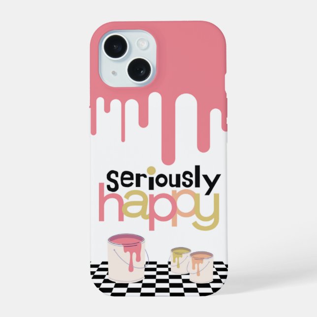 Seriously Happy iPhone 15 Case (Back)