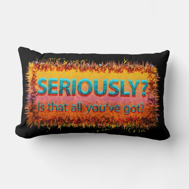  Seriously Is that all Black Lumbar Pillow (Front)