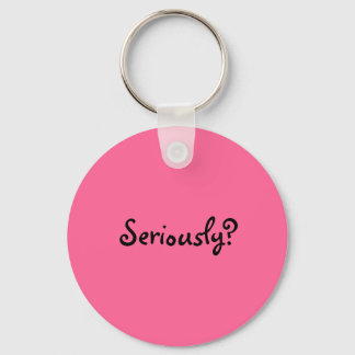 seriously? keychain