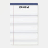"Seriously?" Lined White Legal Pad Funny 4X6