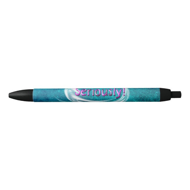 Seriously Pen (Front)