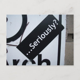 Seriously? Postcard