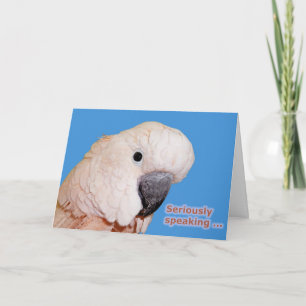 Seriously Speaking Birthday Card