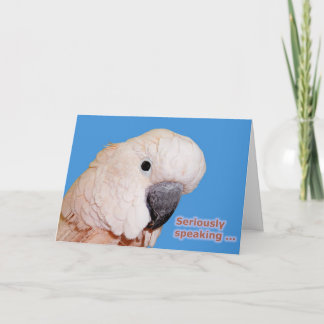 Seriously Speaking Birthday Card