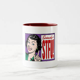 Seriously STFU, Women Two-Tone Coffee Mug