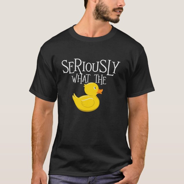 Seriously What The Duck Duck Lover Pun Long Sleeve T-Shirt (Front)