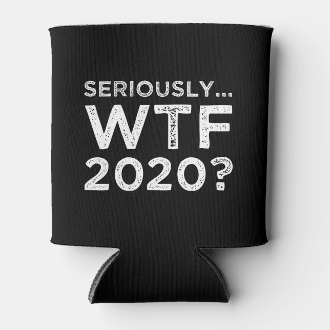 Seriously, WTF 2020? Can Cooler (Front)