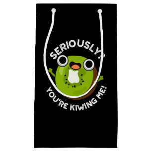 Seriously You're Kiwiing Me Funny Fruit Pun Small Gift Bag