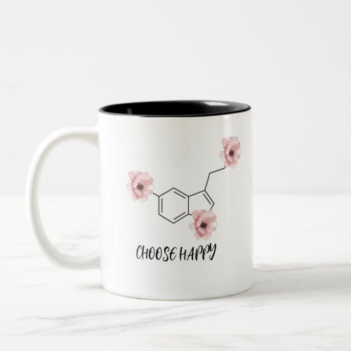 Serotonin Molecule Pink Flowers Choose Happy Two_Tone Coffee Mug