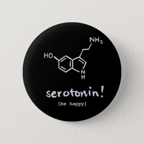 Serotonin The Happy Molecule Round Button