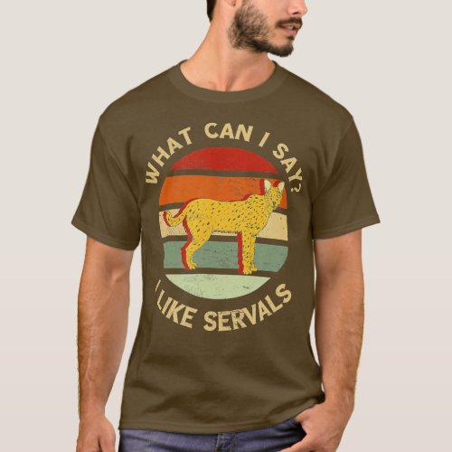 Serval Retro What Can I Say Serval Cat African Wil T_Shirt