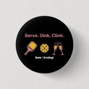Serve Dink Clink Funny Pickleball Wine Social Club Button
