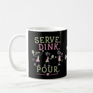 Serve Dink Pour Pickleball Humor Fun Women’s Sport Coffee Mug