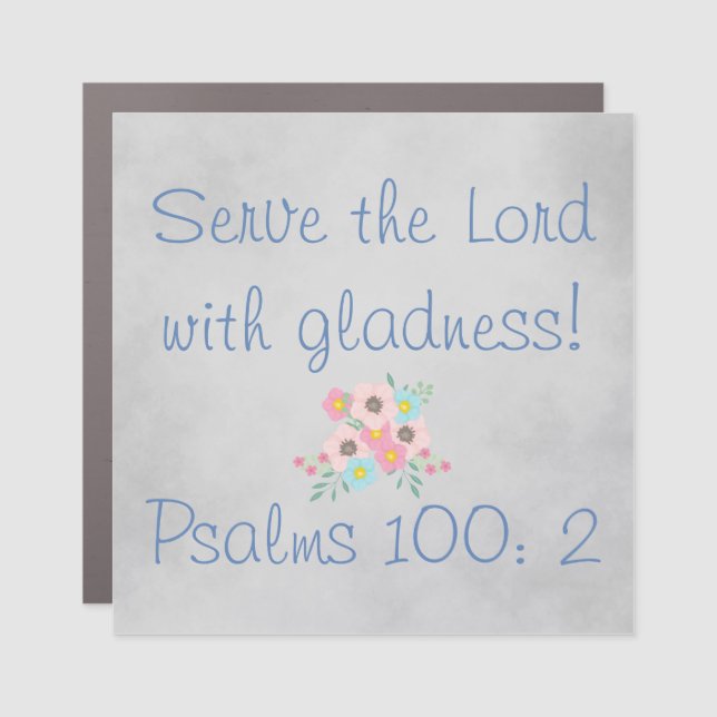 Serve God with gladness Car Magnet (Front)