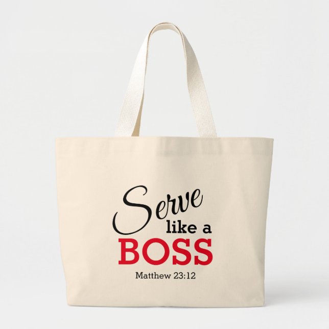 SERVE LIKE A BOSS Christian Large Tote Bag (Front)